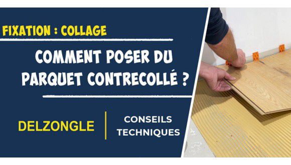 Comment poser du parquet contrecollé avec collage ?